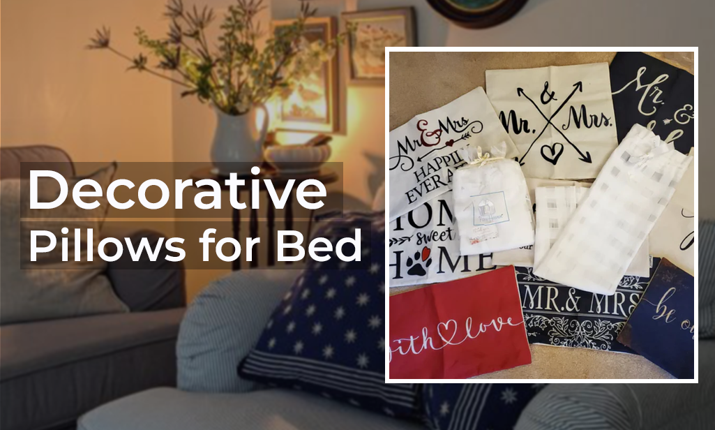 The Benefits of Decorative Pillows for Bed